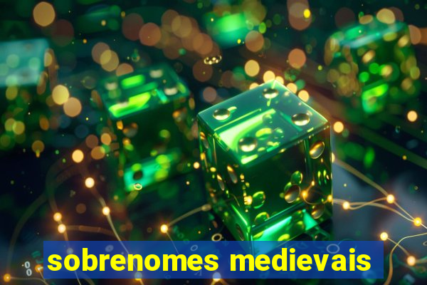 sobrenomes medievais